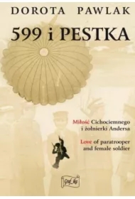 599 i Pestka. Miłość cichociemnego i żołnierki...
