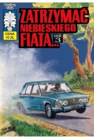 Zatrzymać niebieskiego fiata. Kapitan Żbik. Tom 49