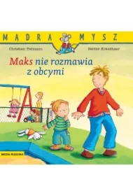 Mądra mysz - Maks. Maks nie rozmawia z obcymi