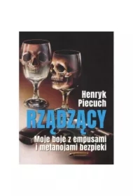 Rządzący Moje boje z empusami i metanojami bezpieki