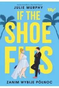 If the shoe fits. Zanim wybije północ