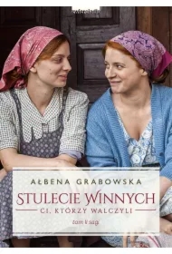 Ci którzy walczyli. Stulecie Winnych. Tom 2. Wydanie serialowe