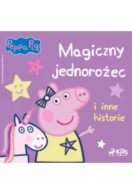Świnka Peppa - Magiczny jednorożec i inne historie
