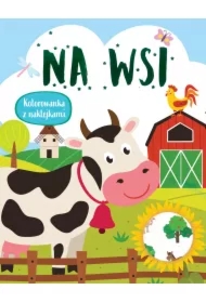 Na wsi. Kolorowanka z naklejkami