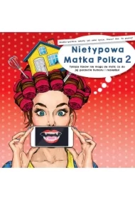 Nietypowa Matka Polka 2