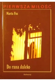 Do rana daleko SIEDMIORÓG