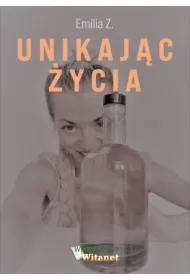 Unikając życia