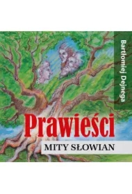 Prawieści. Mity Słowian