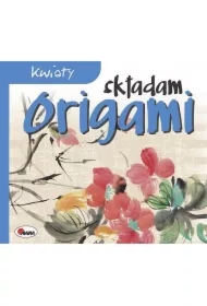 Origami Składam kwiaty