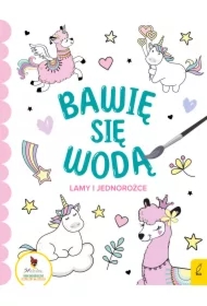 Bawię się wodą. Lamy i jednorożce