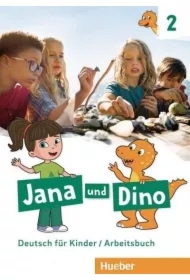 Jana und Dino 2. Deutsch fur Kinder. Arbeitsbuch