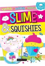 Slime i squishies. Kolorowa i kreatywna zabawa
