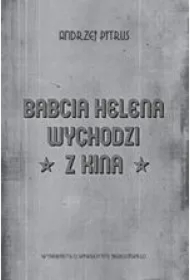 Babcia Helena wychodzi z kina. O doświadczeniu...