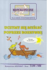 Uczymy się myśleć poprzez rozrywkę. Miniatury matematyczne 12