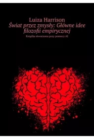 Świat przez zmysły: Główne idee filozofii empirycznej