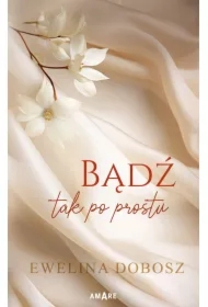 Bądź tak po prostu