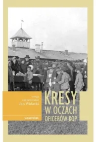 Kresy w oczach oficerów KOP