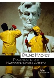 Początek historii. Narodziny nowej Ameryki