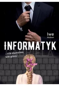 Informatyk - klik kłamstwa, klik grozy. Część I - Gabriela
