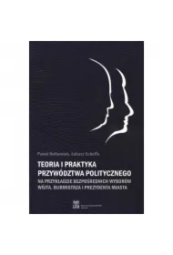 Teoria i praktyka przywództwa politycznego