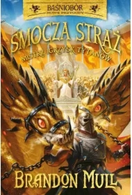 Mistrz Igrzysk Tytanów. Smocza straż. Baśniobór. Nowe przygody. Tom 4