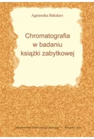 Chromatografia w badaniu książki zabytkowej