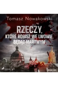 Rzeczy, które robisz we Lwowie, będąc martwym
