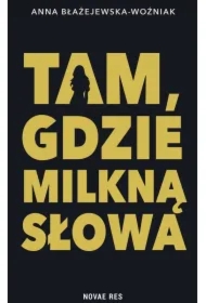Tam, gdzie milkną słowa