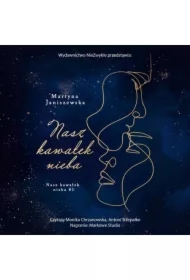 Nasz kawałek nieba. Tom 1