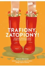 Trafiony, zatopiony! Jak pomóc dziecku (i sobie) przejść przez powódź emocji