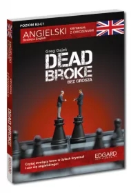 Angielski kryminał z ćwiczeniami. Dead Broke