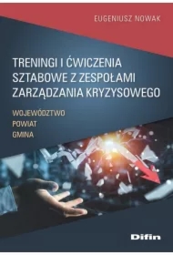 Treningi i ćwiczenia sztabowe z zespołami zarządzania kryzysowego. Województwo, Powiat, Gmina