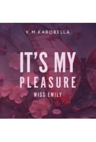 It''s my pleasure, miss Emily