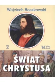 Świat Chrystusa T.2