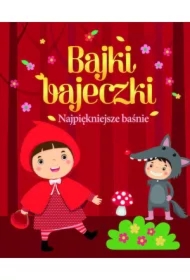 Bajki, bajeczki Najpiękniejsze baśnie