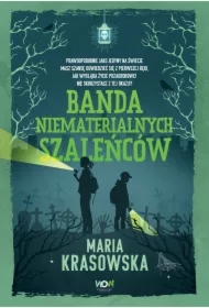 Banda niematerialnych szaleńców. Danny Moon. Tom 1