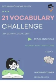 21 VOCABULARY CHALLENGE: Egzamin ósmoklasisty