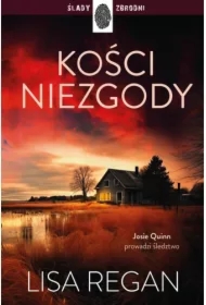 Kości niezgody. Josie Quinn. Tom 5