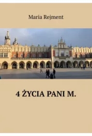4 życia Pani M.