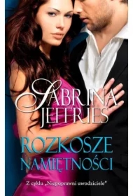 Rozkosze namiętności. Niepoprawni uwodziciele. Tom 4