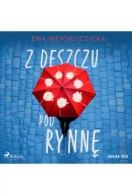 Z deszczu pod rynnę