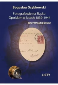 Fotografowie na Śląsku Opolskim w latach 1839-1944