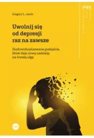 Uwolnij się od depresji raz na zawsze