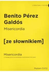 Misericordia. Misericordia z podręcznym słownikiem hiszpańsko-polskim. Poziom C1/C2