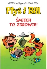 Śmiech to zdrowie. Ptyś i Bill. Tom 2