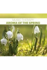 Music Therapy. Aroma Of The Spring CD