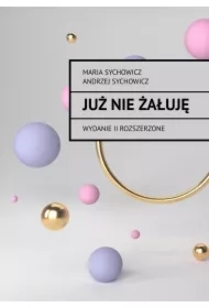 Już nie żałuję