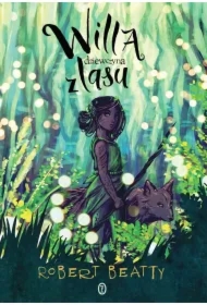 Willa, dziewczyna z lasu. Willa. Tom 1