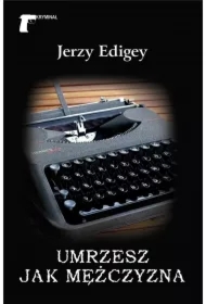 Umrzesz jak mężczyzna