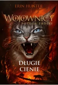 Długie cienie. Wojownicy. Potęga Trójki. Tom 5